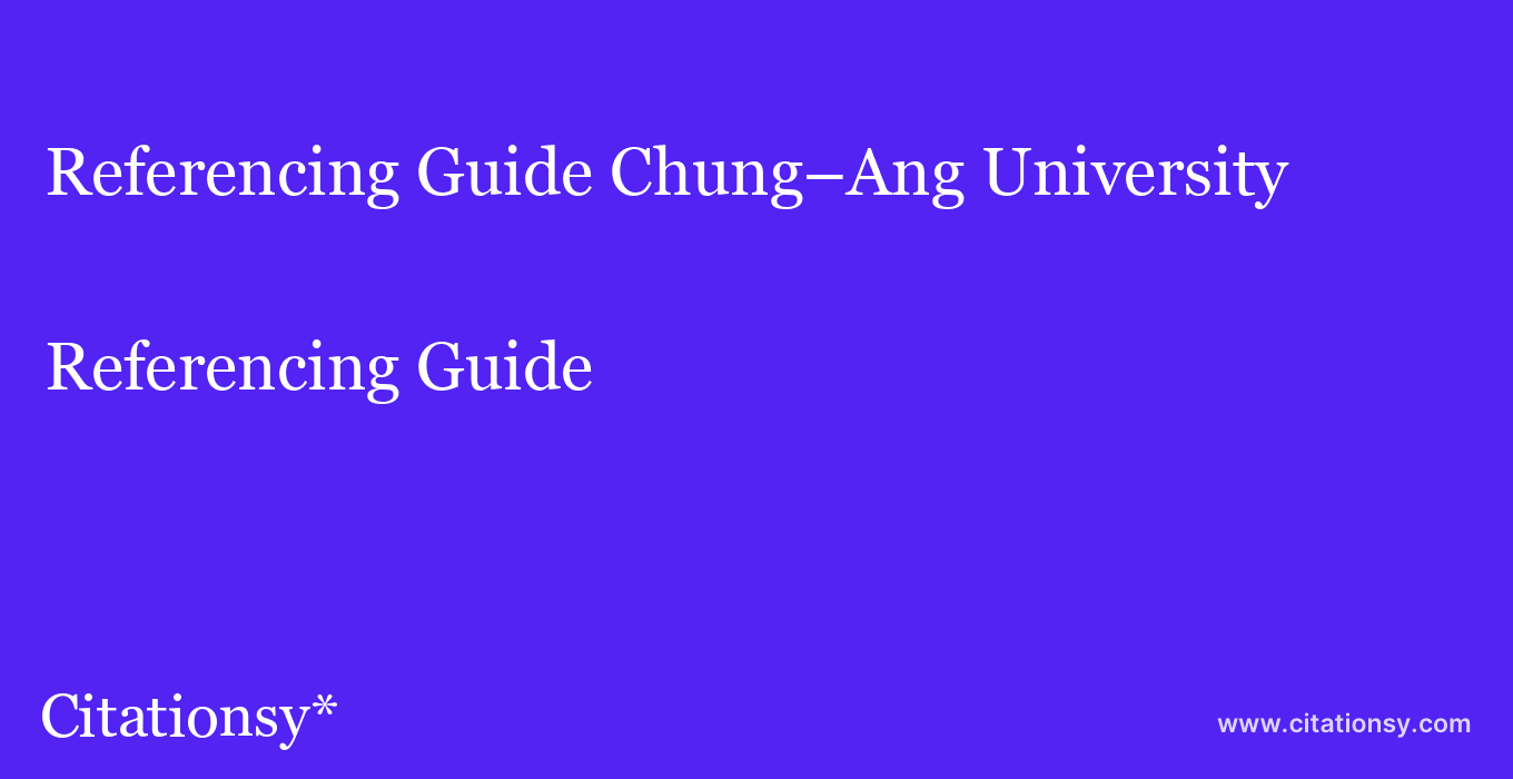 Referencing Guide: Chung–Ang University